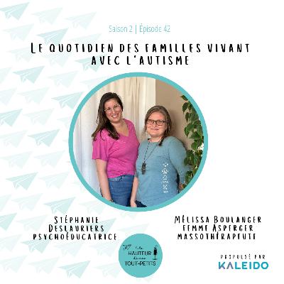 E42 : Le quotidien des familles vivant avec l'autisme