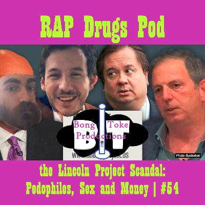 the Lincoln Project Scandal: Pedophiles, Sex and Money | #54