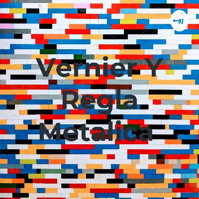 Vernier y la regla metálica