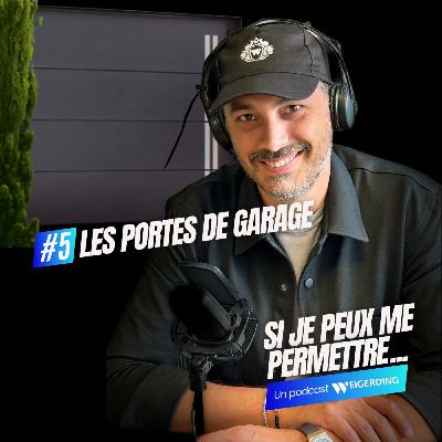 Les portes de garage | Si Je Peux Me Permettre... | Épisode 5