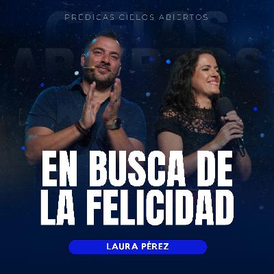 En Busca De La Felicidad - Laura Pérez