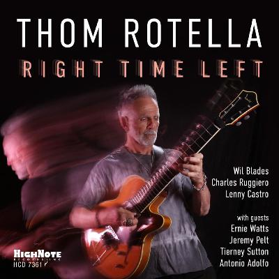 Thom Rotella • Right Time Left © 2025 HighNote Records #contemporaryjazz