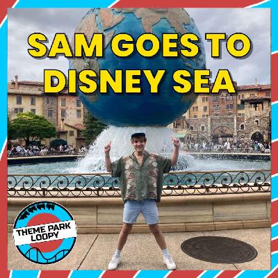 Sam Goes To Tokyo Disney Sea! First visit to Disney Tokyo Sea
