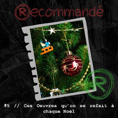 #5 // Ces Oeuvres qu'on se refait à chaque Noël
