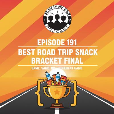 Episode 191: Best Road Trip Snack Bracket Final; Same, Same, but Different game