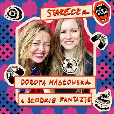 49. Jak smakuje garmaż z cukrem? Dorota Masłowska i słodkie fantazje