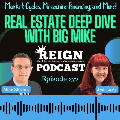 272 - Market Cycles, Mezzanine Financing, and More: Real Estate Deep Dive with Big Mike 272 - Market Cycles, Mezzanine Financing, and More: Real Estate Deep Dive with Big Mike