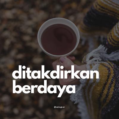 Sebenarnya kamu ditakdirkan berdaya. Sebenarnya kamu ditakdirkan berdaya.