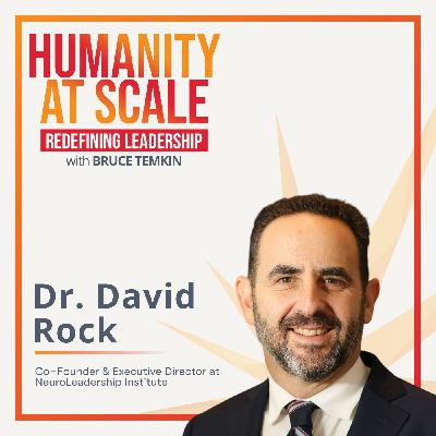 Why Leadership Is a Brain Game: Unlocking the Neuroscience Cheat Code with Dr. David Rock Why Leadership Is a Brain Game: Unlocking the Neuroscience Cheat Code with Dr. David Rock
