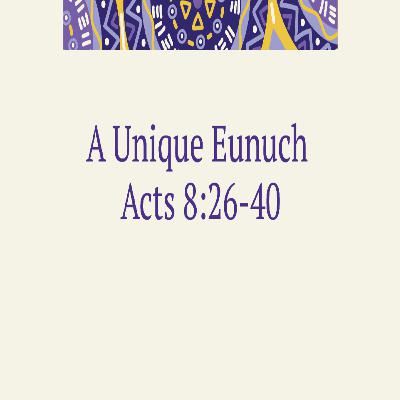 A Unique Eunuch - Pastor Harvey Carey