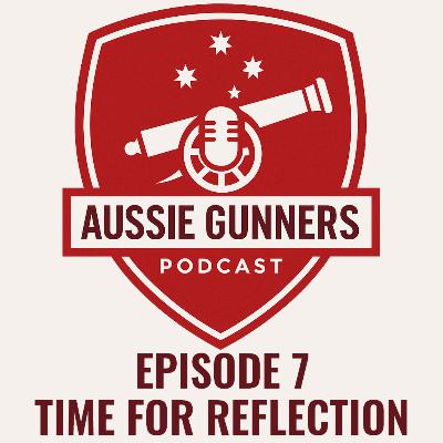 Episode 7 - Time For Reflection