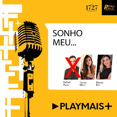 Play Mais #12 - Sonho meu Play Mais #12 - Sonho meu