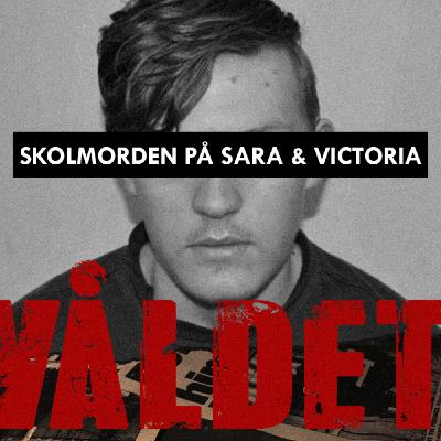 Skolmorden på Sara & Victoria - Del 4/4: Jag är ett utkast..