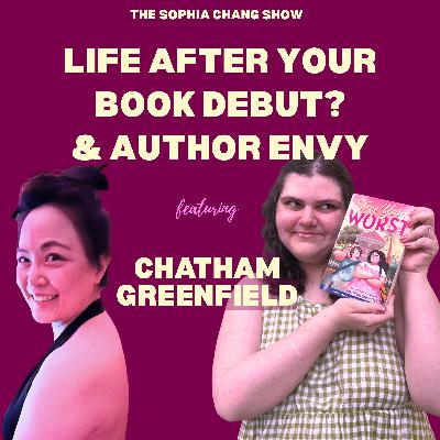 Ep 64: Life After Book Debut? YA Romance Author Chatham Greenfield on Second Books, Author Envy, and Being an Extroverted Writer Ep 64: Life After Book Debut? YA Romance Author Chatham Greenfield on Second Books, Author Envy, and Being an Extroverted Writer