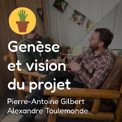Épisode 1 - Genèse et vision du projet - Pierre-Antoine et Alexandre