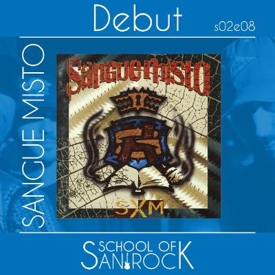 SANGUE MISTO - Debut S02E08 - School of San Rock Podcast