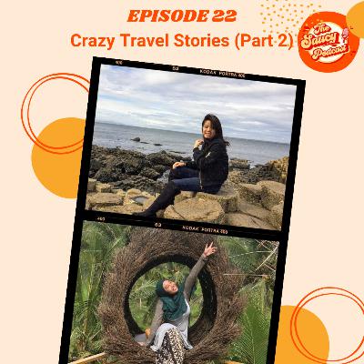 EP #22 Malaysians live on trees?! Crazy Travel Stories Part 2 (ft Amal)| TheSaucyPodcast EP#22