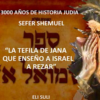 SEFER (libro) SHEMUEL . JANA Y LA PLEGARIA QUE ENSEÑO A ISRAEL A REZAR SEFER (libro) SHEMUEL . JANA Y LA PLEGARIA QUE ENSEÑO A ISRAEL A REZAR