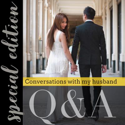 Q&A::: Conversations with my husband.