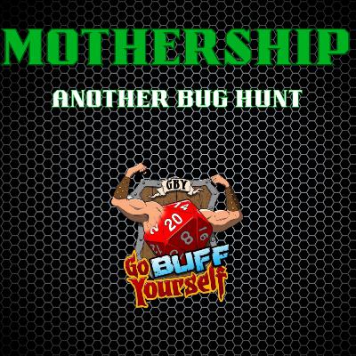 "Another Bug Hunt", Part 1 || MOTHERSHIP Actual Play Mini-Campaign