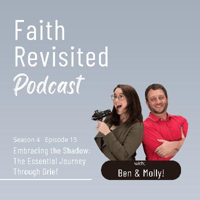 S4:Ep15 Embracing the Shadow: The Essential Journey Through Grief
