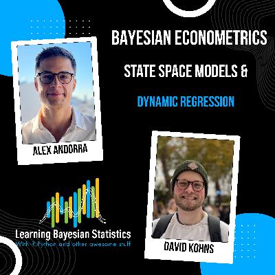 #134 Bayesian Econometrics, State Space Models & Dynamic Regression, with David Kohns