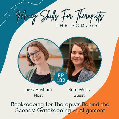 182: Bookkeeping For Therapists Behind the Scenes: Gatekeeping vs Alignment