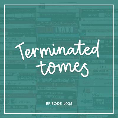#035 | Terminated Tomes: 10 series we won't be finishing