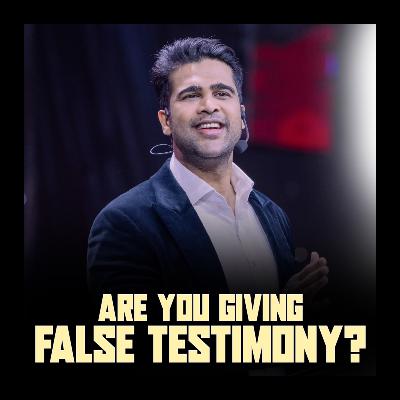 Are You Giving False Testimony?