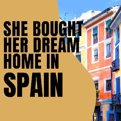 She bought her dream home in Spain
