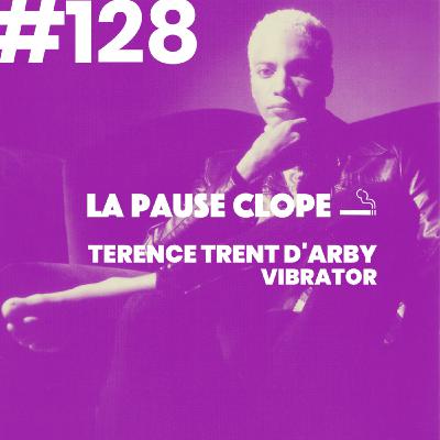 #LPC128 - Vibrator - Terence Trent d'Arby (Sananda Maitreya)
