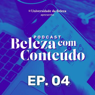 EP#04 - Marketing e Vendas para negócios de beleza