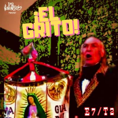 ¡EL GRITO!.E7T2