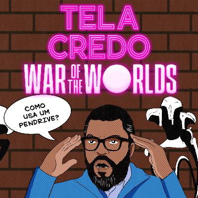 Tela credo 10 - A guerra dos mundos