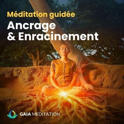 Méditation guidée du matin - Ancrage et enracinement Méditation guidée du matin - Ancrage et enracinement