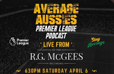 #70 - AVERAGE AUSSIES LIVE FROM R.G MCGEES!