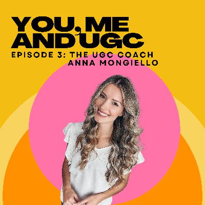 EPISODE 3: Anna Mongiello - the UGC Coach