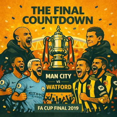 Man City Hit Watford for Six - FA CUP FINAL 2019