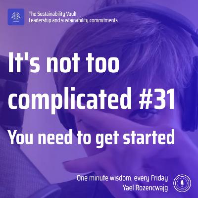 It's not too complicated. (You need to get started).