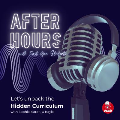 After Hours: Hidden Curriculum After Hours: Hidden Curriculum