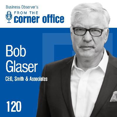 Three decades in real estate and still going strong with Bob Glaser Three decades in real estate and still going strong with Bob Glaser