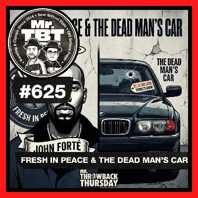 625: Fresh in Peace & The Dead Man’s Car 625: Fresh in Peace & The Dead Man’s Car