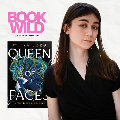 Body Swapping, Dark Academia & Personal Magic: Petra Lord's Queen of Faces Body Swapping, Dark Academia & Personal Magic: Petra Lord's Queen of Faces