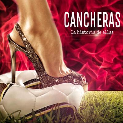 Cancheras, la historia de ellas. Cancheras, la historia de ellas.