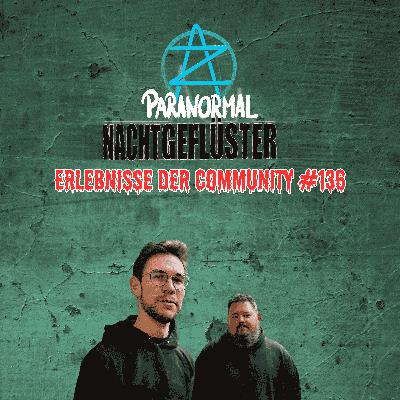 Nachtgeflüster #136 - Erlebnisse der Community