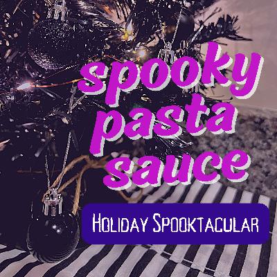 2 | Holiday Spooktacular | Creepypasta II & III