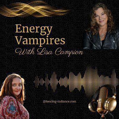 Energy Vampires: Protecting Your Energetic Boundaries