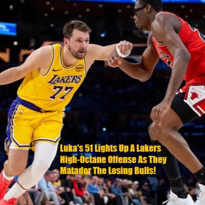Lakers-Bulls Postgame! The Lakers Play Matador As They Say Olé With A High-Scoring Win On The Bulls!