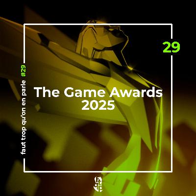 FTQP#29 The Game Awards 2025