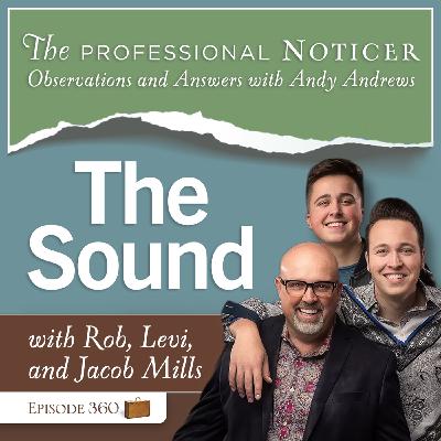 The Sound with Rob, Levi, and Jacob Mills